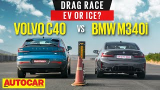 DRAG RACE  BMW M340i vs Volvo C40  Controlled launch versus launch control  Autocar India [upl. by Aisyat]