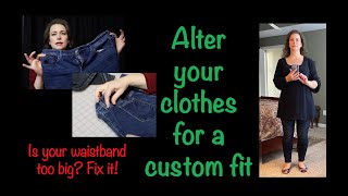 How to alter clothes for a custom fit  Take in a waistband shorten a hem and other easy fixes [upl. by Ahsinut420]