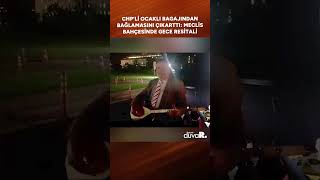 CHPli Ocaklı bagajından bağlamasını çıkardı Meclis bahçesinde gece resitali shorts [upl. by Eyak250]