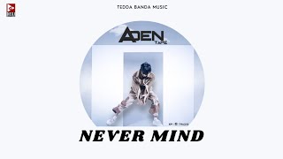 Aden Never Mind official audio Raja  New Punjabi song 2024 [upl. by Adnylam443]