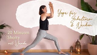 20 Minuten YOGA SHORTY Yoga für Schultern amp Nacken [upl. by Ramos343]