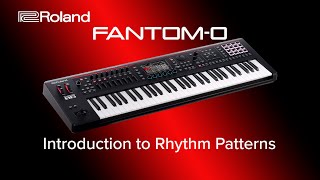 Roland FANTOM0  Introduction to Rhythm Patterns [upl. by Koppel]