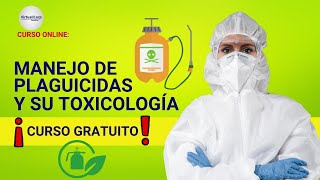 🔴 CURSO MANEJO DE PLAGUICIDAS Y SU TOXICOLOGIA ¡ACCESO GRATIS ✅ PARTE 2 [upl. by Ahsirhcal]