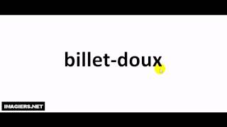 How to pronounce billet doux [upl. by Brownley]