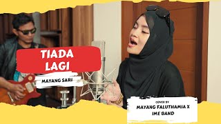 🔴 Tiada Lagi  Mayang Sari  Cover by Mayang Faluthamia x IME Band [upl. by Habas287]