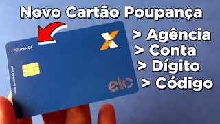 ONDE FICA a AGÊNCIA CONTA DÍGITO Verificador e CÓDIGO CVV no NOVO Cartão CAIXA POUPANÇA [upl. by Sinnek383]