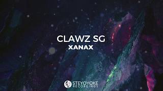 Clawz SG  Xanax Original Mix  Steyoyoke [upl. by Stoneman]