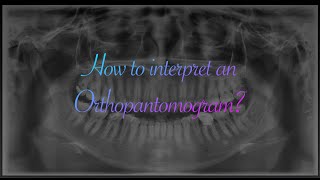 How to Interpret an OPG Orthopantomogram [upl. by Valiant]