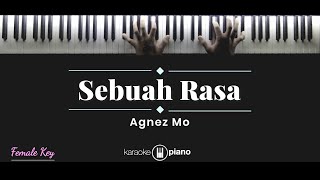 Sebuah Rasa  Agnez Mo KARAOKE PIANO  FEMALE KEY [upl. by Gabrila]