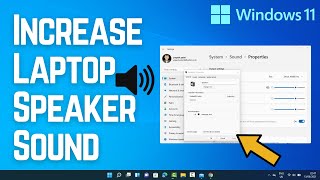 How to Increase the Volume of your laptop’s Speakers on Windows 11 [upl. by Drauode]