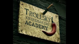 TROLLSKY KNIFEMAKING ACADEMY Trollsky Knifemaking [upl. by Anaillil]