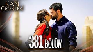 Kan Çiçekleri 381 Bölüm [upl. by Irrek]