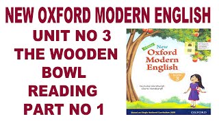 Oxford Modern English Book 3 Unit 3 Reading Part 1 Translation The Wooden Bowl SNC New 3rd Edition [upl. by Arlyne598]