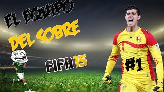 El Mejor Portero Del Mundo y El Peor Delantero  El Equipo Del Sobre FIFA 15 ULTIMATE TEAM 1 [upl. by Rfinnej323]