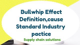 Bullwhip Effect  Simple Definition with Easy Example causesolution and Industry Practice [upl. by Nhor288]