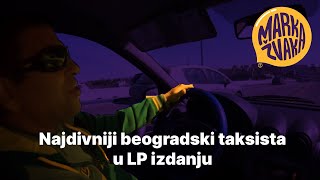 Najdivniji beogradski taksista u LP izdanju [upl. by Luoar]