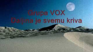 Grupa Vox  Daljina je svemu kriva [upl. by Gae]