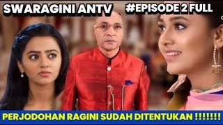 SWARAGINI EPISODE 2 FULL BAHASA INDONESIA  SERIAL INDIA ANTV SWARAGINI [upl. by Sabu]