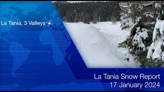 SkiLaTania Snow Report 17 Jan 2024 lataniacouk [upl. by Nuy150]