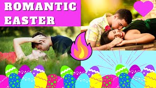 10 Hot Romantic Easter Date Night Ideas For Fun Couple Time  Easter in Britain and America 2024 [upl. by Thomsen389]