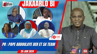 🚨🚨TFM LIVE  JAKAARLO BI avec Pape Abdoulaye DER et sa team  28 juin 2024 [upl. by Ilat]