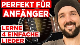 Diese 4 Mega Hits sind perfekt für Anfänger  Gitarre spielen lernen [upl. by Ynottirb]