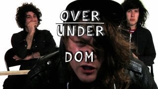 Dom  Over  Under [upl. by Aytak635]