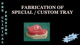 FABRICATION OF SPECIAL TRAY  CUSTOM TRAY  COMPLETE DENTURE [upl. by Ardnoed911]