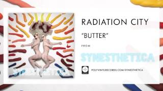 Radiation City  Butter OFFICIAL AUDIO [upl. by Pincas]