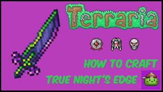 How To Craft True Nights Edge In Terraria  Terraria 1449 [upl. by Shaver]