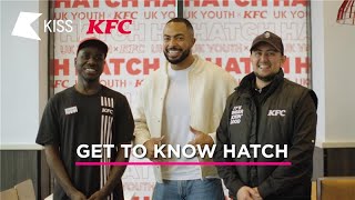 KISS x KFC  Get to know Hatch [upl. by Eibrik]