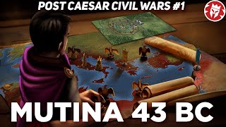 PostCaesar Civil Wars  Battle of Mutina  Roman History DOCUMENTARY [upl. by Bridget712]