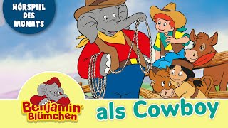 Benjamin Blümchen als Cowboy Folge 88  HÖRSPIEL DES MONATS MÄRZ [upl. by Aerda609]