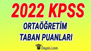 2022 KPSS Ortaöğretim Lise Taban Puanları [upl. by Lawford]