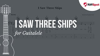 I Saw Three Ships Guitalele Tab [upl. by Ahseim]