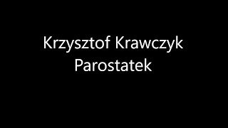 Krzysztof Krawczyk  Parostatek Lyrics [upl. by Caitlin]