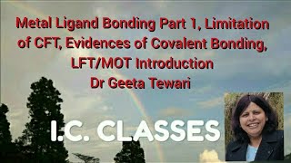 Metal Ligand Bonding Part 1 Limitation of CFT Evidences of Covalent Bonding LFTMOT Introduction [upl. by Brenna]