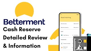 Betterment Cash Reserve Account Review and Overview  Features APY FDIC Mobile App amp more [upl. by Adamski176]