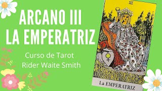 ARCANO III LA EMPERATRIZ  Curso de Tarot online gratuito Rider Waite Smith [upl. by Argyle]