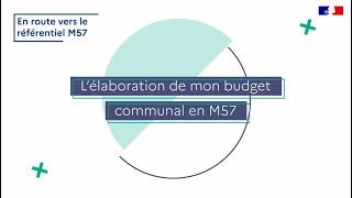 Finances publiques  lélaboration de mon budget communal en M57 [upl. by Eusebio185]