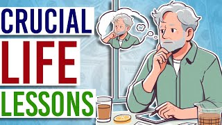 12 Crucial Life Lessons You Learn Too Late [upl. by Alexandre978]