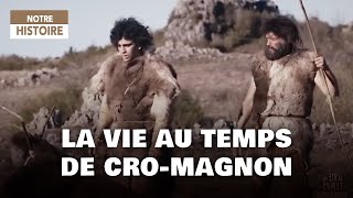 La vie au temps de CROMAGNON  Homo Sapiens  Documentaire Préhistoire  MG [upl. by Saerdna]