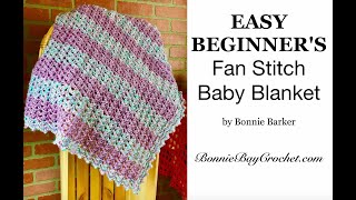 EASY BEGINNERS Fan Stitch Baby Blanket by Bonnie Barker [upl. by Harve658]