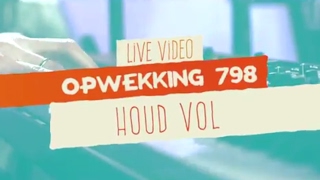 Opwekking 798  Houd Vol  CD41  live video [upl. by Billat]