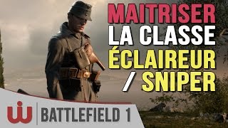 Guide sur l’Éclaireur Sniper de Battlefield 1 [upl. by Acisey]