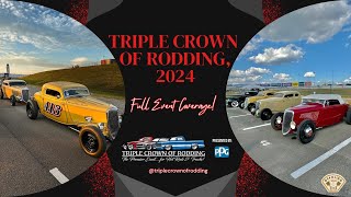 Triple Crown Rodding 2024 Full Event Coverage [upl. by Eidnew855]