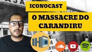 Iconocast  O Massacre do Carandiru [upl. by Ecnarolf]