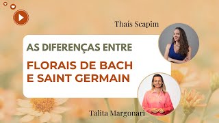 As diferenças entre os florais de Bach e Saint Germain [upl. by Anesor]