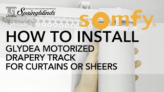 SPRINGBLINDS SOMFY  How to Install Glydea Ultra Motorized Drapery Track for Curtains or Sheers [upl. by Janette]