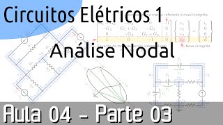 Circuitos Elétricos 1  Aula 04 Análise Nodal parte 03 de 03 [upl. by Ardnaid]